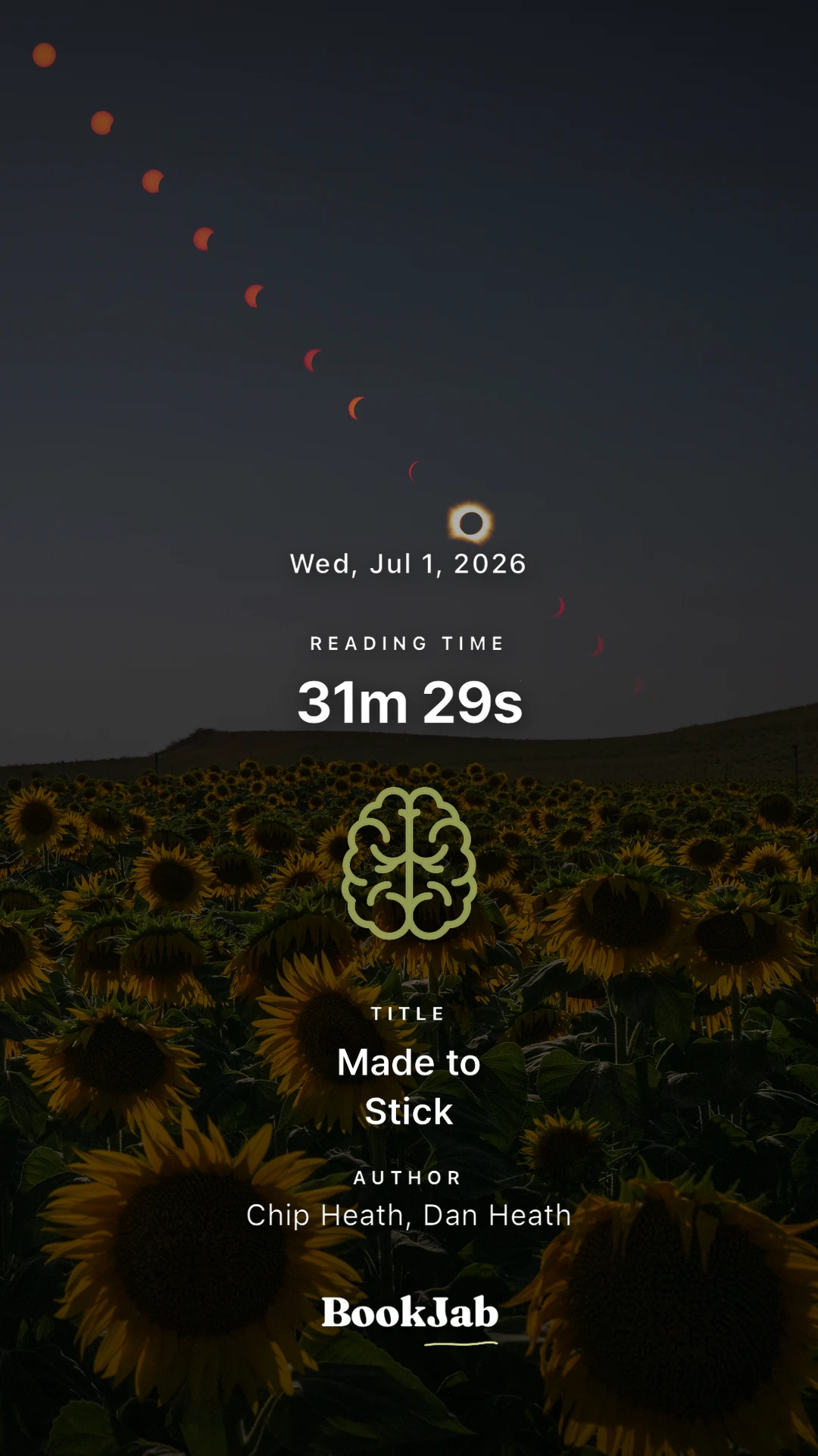 Made to Stick · 31m — eclipse over sunflowers
